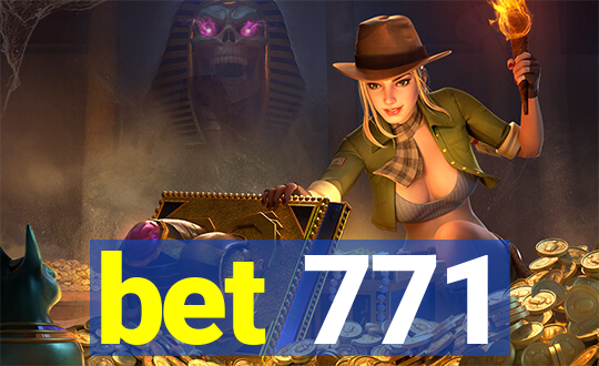 bet 771